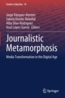 Journalistic Metamorphosis : Media Transformation in the Digital Age - Book
