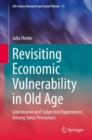 Revisiting Economic Vulnerability in Old Age : Low Income and Subjective Experiences Among Swiss Pensioners - Book