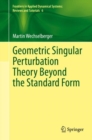 Geometric Singular Perturbation Theory Beyond the Standard Form - Book