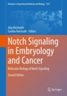 Notch Signaling in Embryology and Cancer : Molecular Biology of Notch Signaling - Book