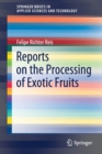 Reports on the Processing of Exotic Fruits - Book