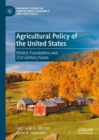 Agricultural Policy of the United States : Historic Foundations and 21st Century Issues - Book