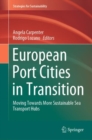 European Port Cities in Transition : Moving Towards More Sustainable Sea Transport Hubs - Book