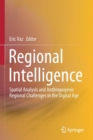 Regional Intelligence : Spatial Analysis and Anthropogenic Regional Challenges in the Digital Age - Book