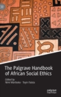 The Palgrave Handbook of African Social Ethics - Book