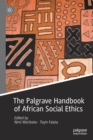 The Palgrave Handbook of African Social Ethics - Book