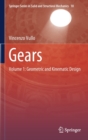 Gears : Volume 1: Geometric and Kinematic Design - Book