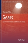 Gears : Volume 1: Geometric and Kinematic Design - Book
