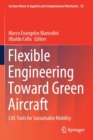 Flexible Engineering Toward Green Aircraft : CAE Tools for Sustainable Mobility - Book