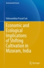 Economic and Ecological Implications of Shifting Cultivation in Mizoram, India - Book
