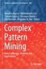 Complex Pattern Mining : New Challenges, Methods and Applications - Book
