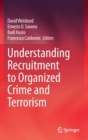 Understanding Recruitment to Organized Crime and Terrorism - Book