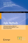 Agile Methods : 10th Brazilian Workshop, WBMA 2019, Belo Horizonte, Brazil, September 11, 2019, Revised Selected Papers - Book