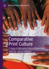 Comparative Print Culture : A Study of Alternative Literary Modernities - Book