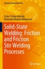 Solid-State Welding: Friction and Friction Stir Welding Processes - Book