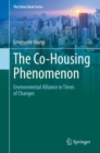 The Co-Housing Phenomenon : Environmental Alliance in Times of Changes - Book