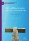 Biblical Principles for Resilience in Leadership : Theory and Cases - Book