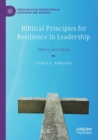 Biblical Principles for Resilience in Leadership : Theory and Cases - Book