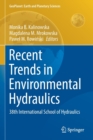 Recent Trends in Environmental Hydraulics : 38th International School of Hydraulics - Book