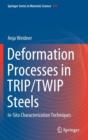 Deformation Processes in TRIP/TWIP Steels : In-Situ Characterization Techniques - Book