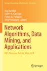 Network Algorithms, Data Mining, and Applications : NET, Moscow, Russia, May 2018 - Book