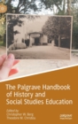 The Palgrave Handbook of History and Social Studies Education - Book