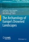 The Archaeology of Europe’s Drowned Landscapes - Book