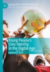 Young People's Civic Identity in the Digital Age - Book