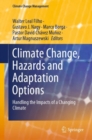 Climate Change, Hazards and Adaptation Options : Handling the Impacts of a Changing Climate - Book