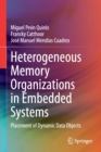 Heterogeneous Memory Organizations in Embedded Systems : Placement of Dynamic Data Objects - Book