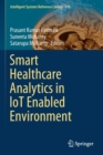 Smart Healthcare Analytics in IoT Enabled Environment - Book