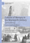 Cultures of Memory in the Nineteenth Century : Consuming Commemoration - eBook