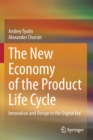 The New Economy of the Product Life Cycle : Innovation and Design in the Digital Era - Book