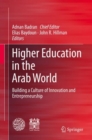 Higher Education in the Arab World : Building a Culture of Innovation and Entrepreneurship - Book