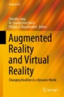 Augmented Reality and Virtual Reality : Changing Realities in a Dynamic World - Book