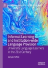Informal Learning and Institution-wide Language Provision : University Language Learners in the 21st Century - Book