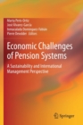 Economic Challenges of Pension Systems : A Sustainability and International Management Perspective - Book