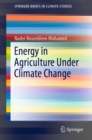 Energy in Agriculture Under Climate Change - Book