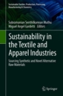 Sustainability in the Textile and Apparel Industries : Sourcing Synthetic and Novel Alternative Raw Materials - Book