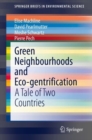 Green Neighbourhoods and Eco-gentrification : A Tale of Two Countries - Book