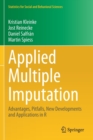 Applied Multiple Imputation : Advantages, Pitfalls, New Developments and Applications in R - Book