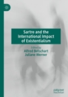 Sartre and the International Impact of Existentialism - Book