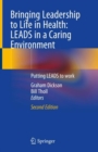 Bringing Leadership to Life in Health: LEADS in a Caring Environment : Putting LEADS to work - Book