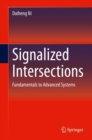 Signalized Intersections : Fundamentals to Advanced Systems - Book