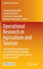 Operational Research in Agriculture and Tourism : 7th International Symposium and 29th National Conference on Operational Research, Chania, Greece, June 2018 - Book