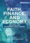 Faith, Finance, and Economy : Beliefs and Economic Well-Being - Book