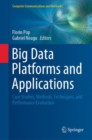 Big Data Platforms and Applications : Case Studies, Methods, Techniques, and Performance Evaluation - Book