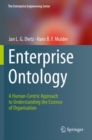 Enterprise Ontology : A Human-Centric Approach to Understanding the Essence of Organisation - Book