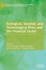 Ecological, Societal, and Technological Risks and the Financial Sector - Book