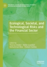 Ecological, Societal, and Technological Risks and the Financial Sector - Book